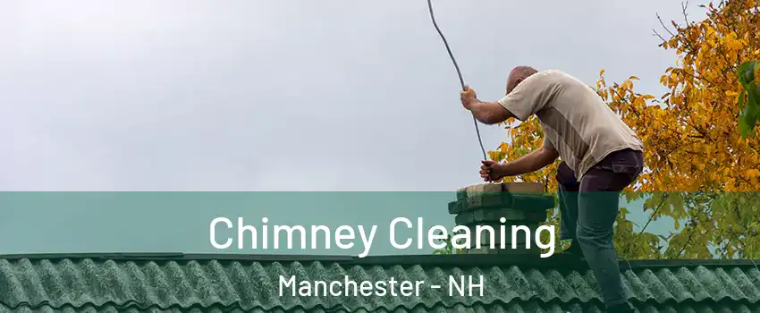 Chimney Cleaning Manchester - NH