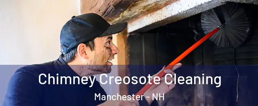 Chimney Creosote Cleaning Manchester - NH