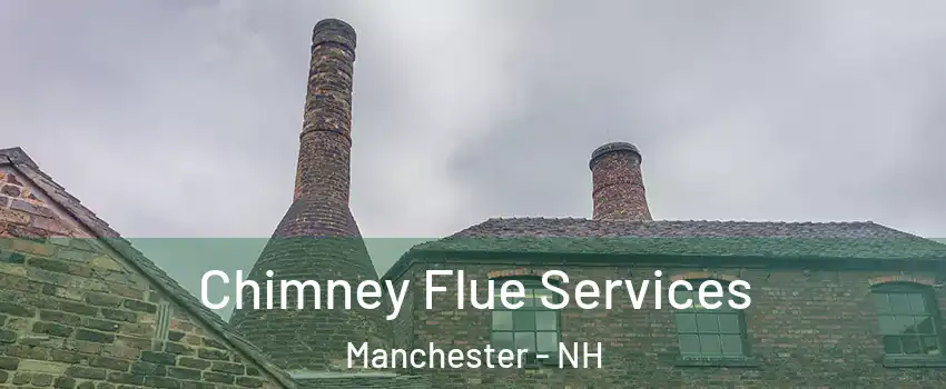 Chimney Flue Services Manchester - NH