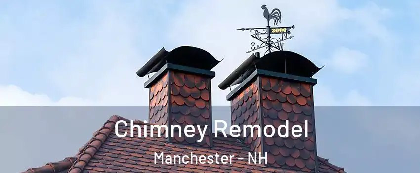 Chimney Remodel Manchester - NH