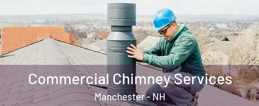 Commercial Chimney Services Manchester - NH