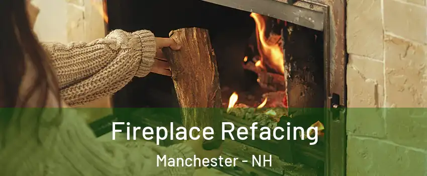 Fireplace Refacing Manchester - NH