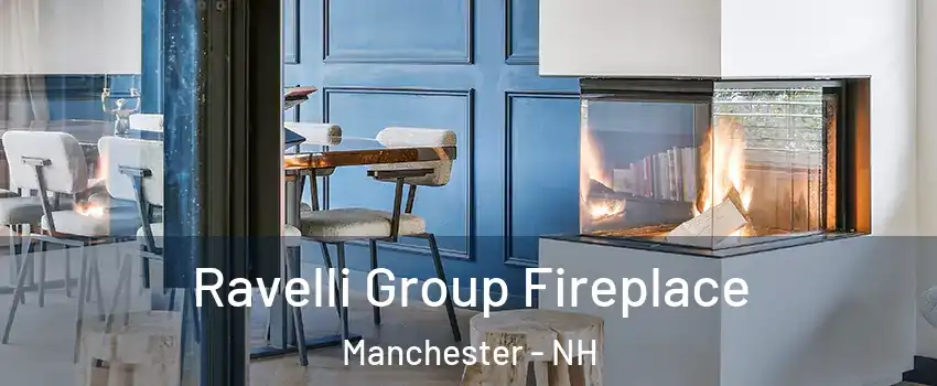 Ravelli Group Fireplace Manchester - NH