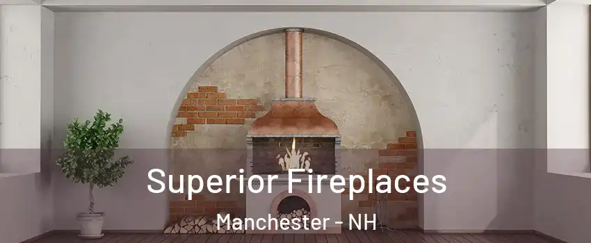 Superior Fireplaces Manchester - NH